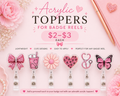 Acrylic Toppers- Live Claim Only!