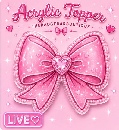Acrylic Topper-Live Claim Only!